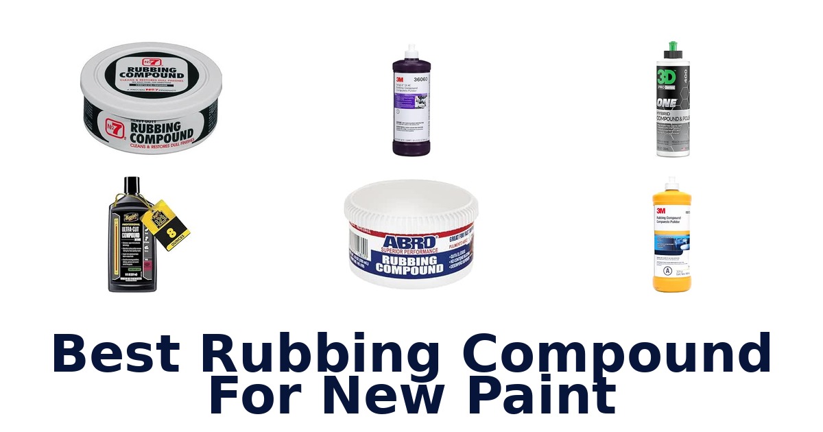 Best Rubbing Compound For New Paint