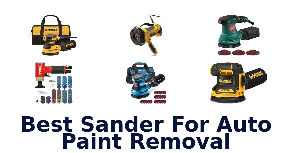 Best Sander For Auto Paint Removal