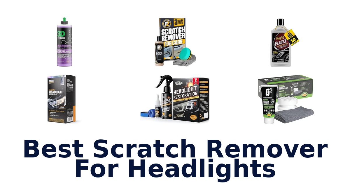 Best Scratch Remover For Headlights