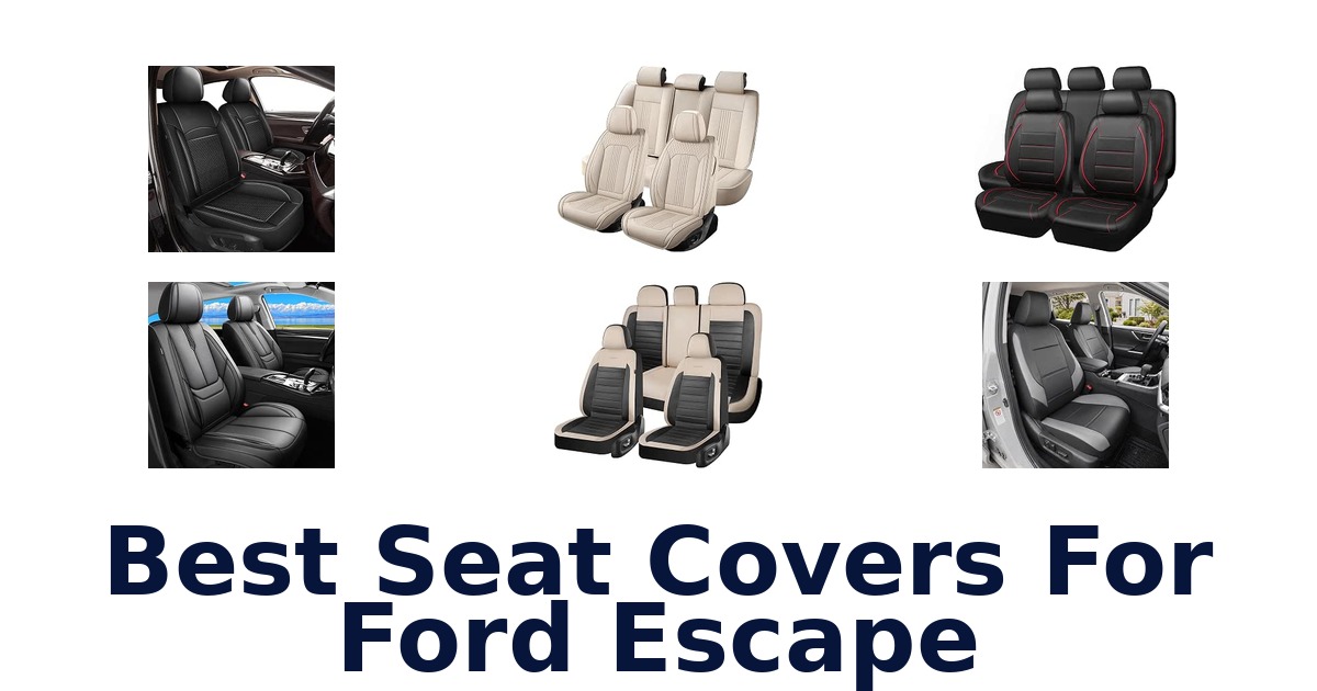 Best Seat Covers For Ford Escape