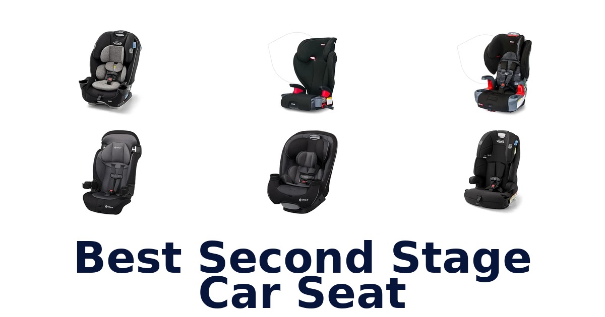 Best Second Stage Car Seat