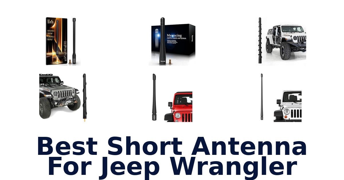 Best Short Antenna For Jeep Wrangler