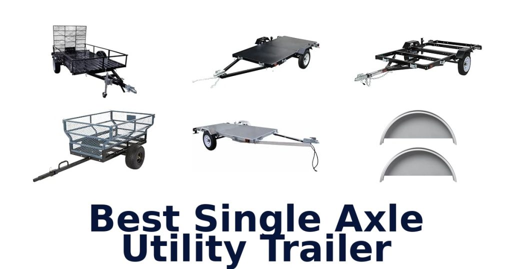 Best Single Axle Utility Trailer