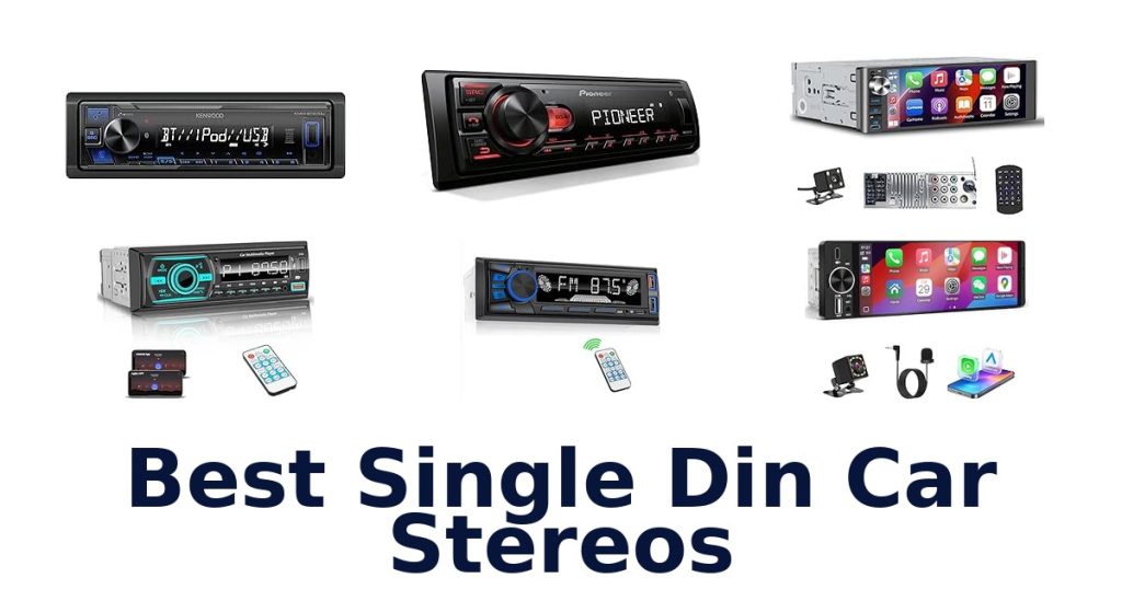 Best Single Din Car Stereos