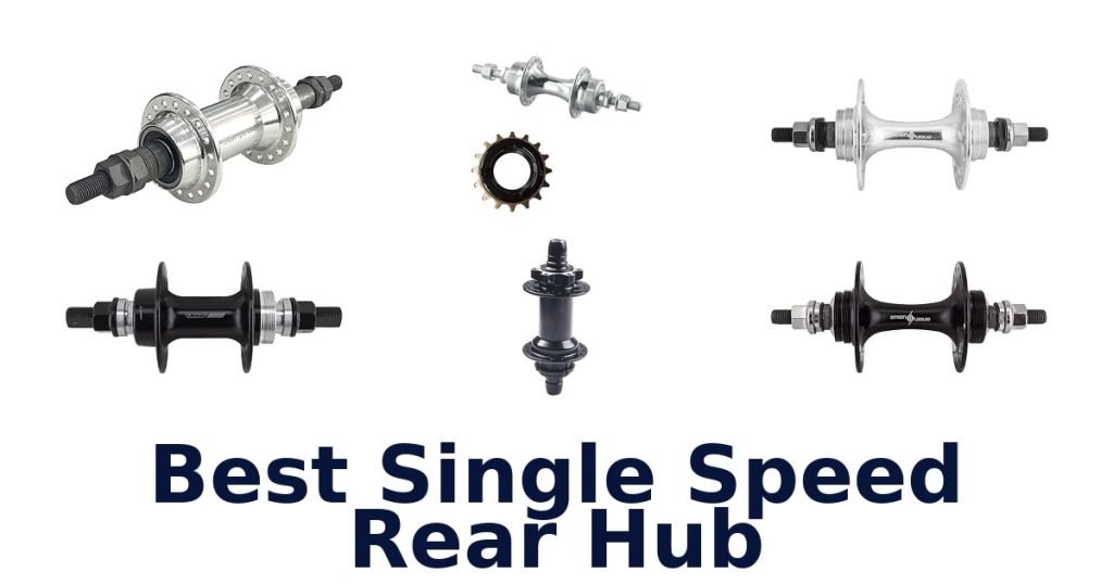 Best Single Speed Rear Hub
