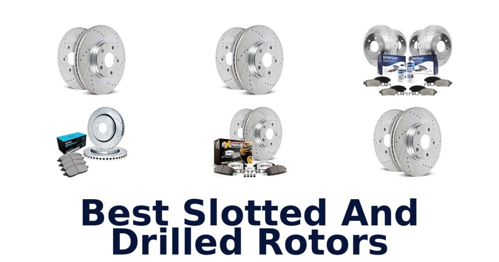 Best Slotted And Drilled Rotors