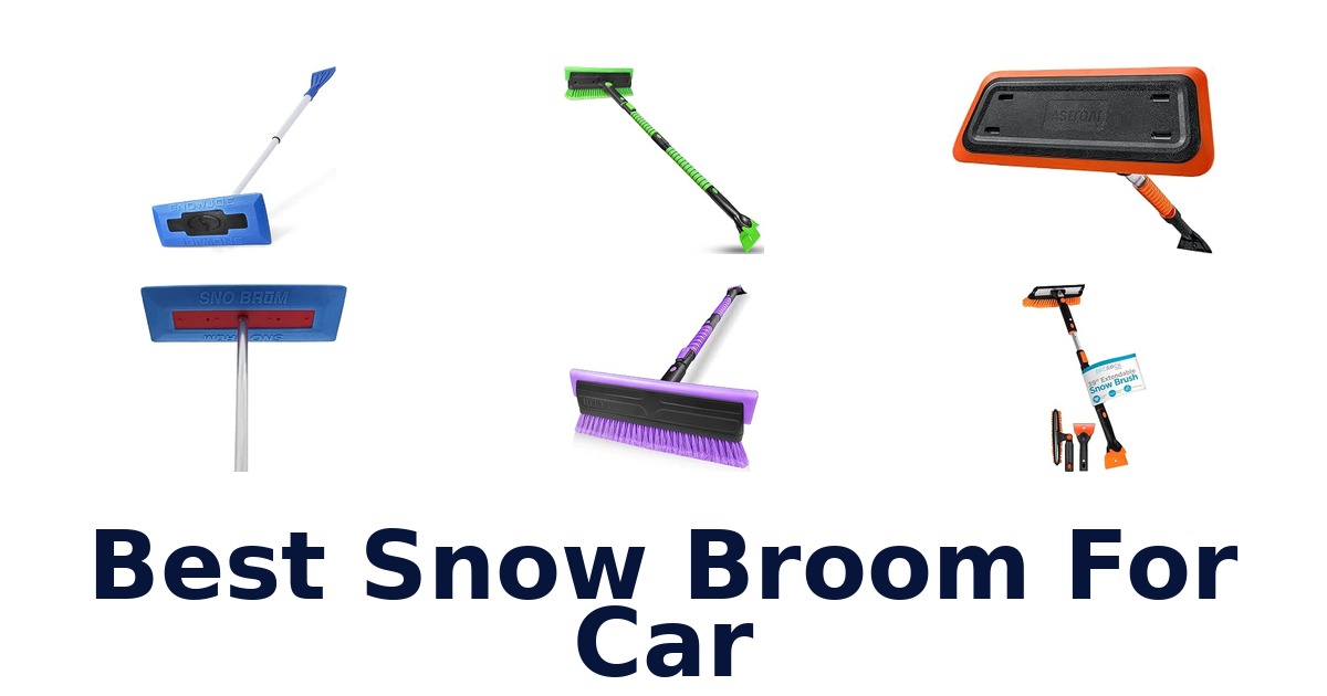 Best Snow Broom For Car