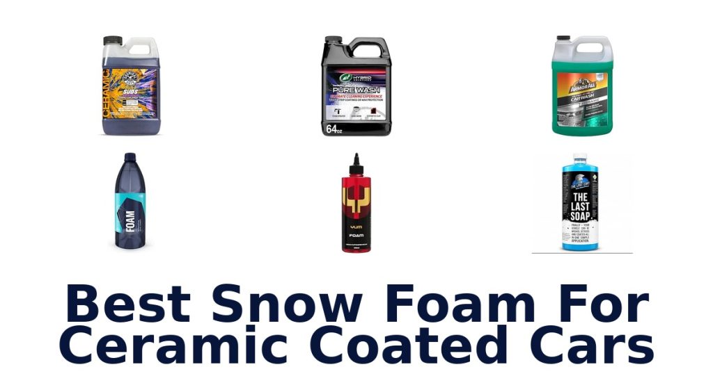 Best Snow Foam For Ceramic Coated Cars