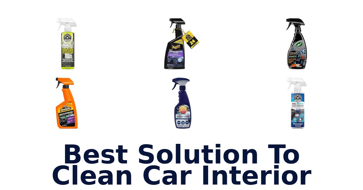Best Solution To Clean Car Interior