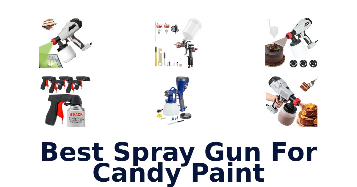 Best Spray Gun For Candy Paint