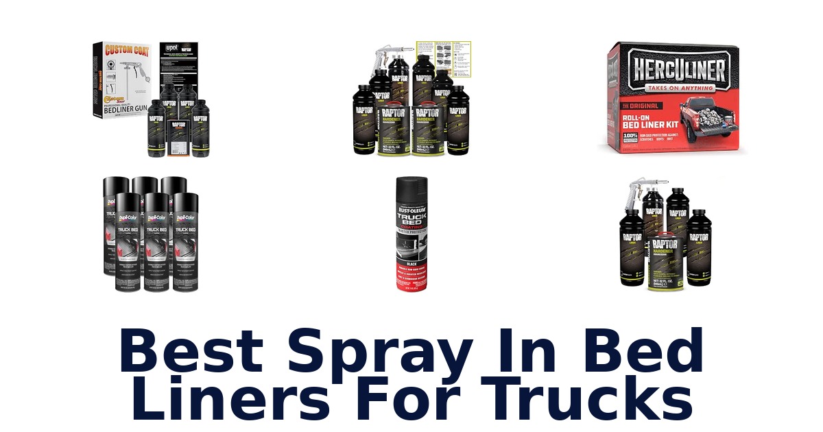 Best Spray In Bed Liners For Trucks
