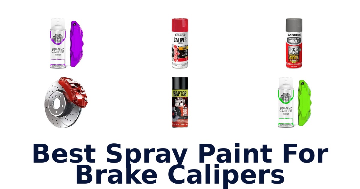 Best Spray Paint For Brake Calipers