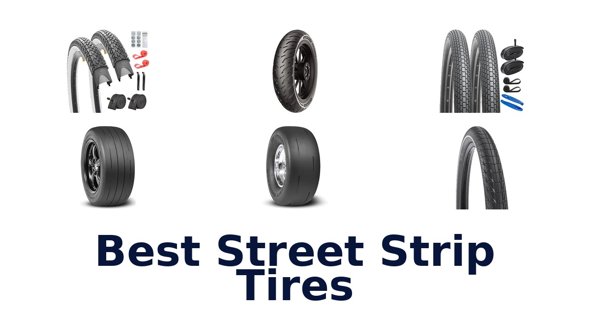 Best Street Strip Tires