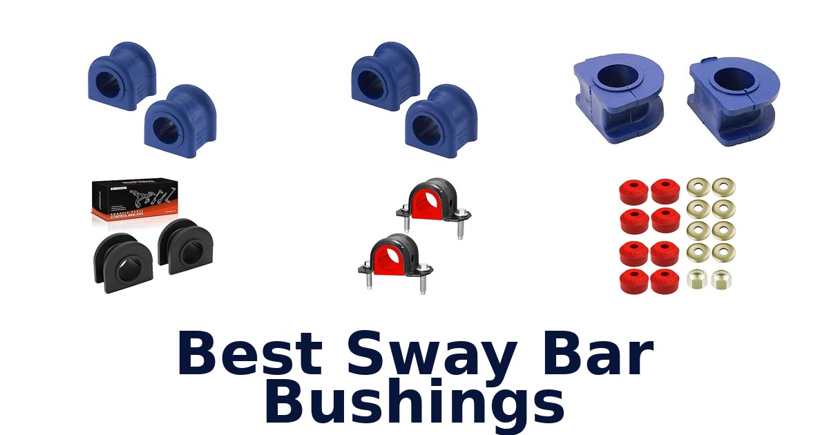 Best Sway Bar Bushings