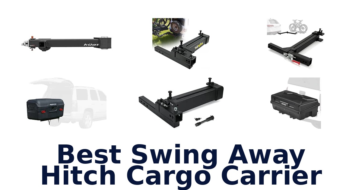 Best Swing Away Hitch Cargo Carrier