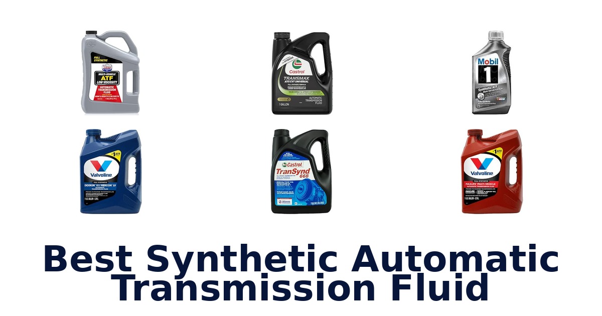 Best Synthetic Automatic Transmission Fluid