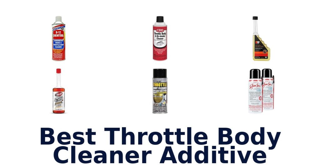 Best Throttle Body Cleaner Additive