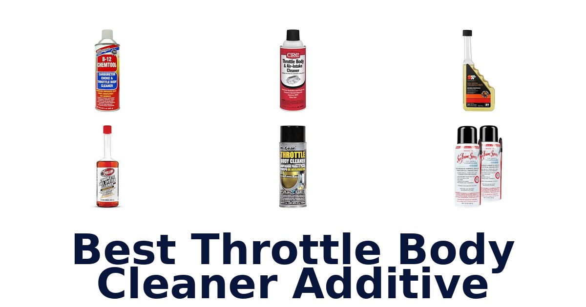 Best Throttle Body Cleaner Additive
