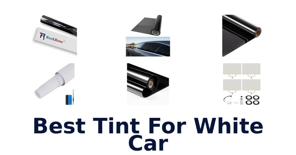 Best Tint For White Car