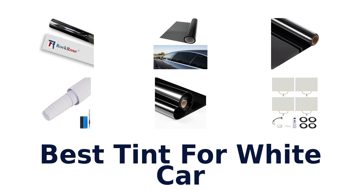 Best Tint For White Car