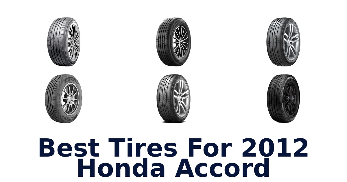 Best Tires For 2012 Honda Accord