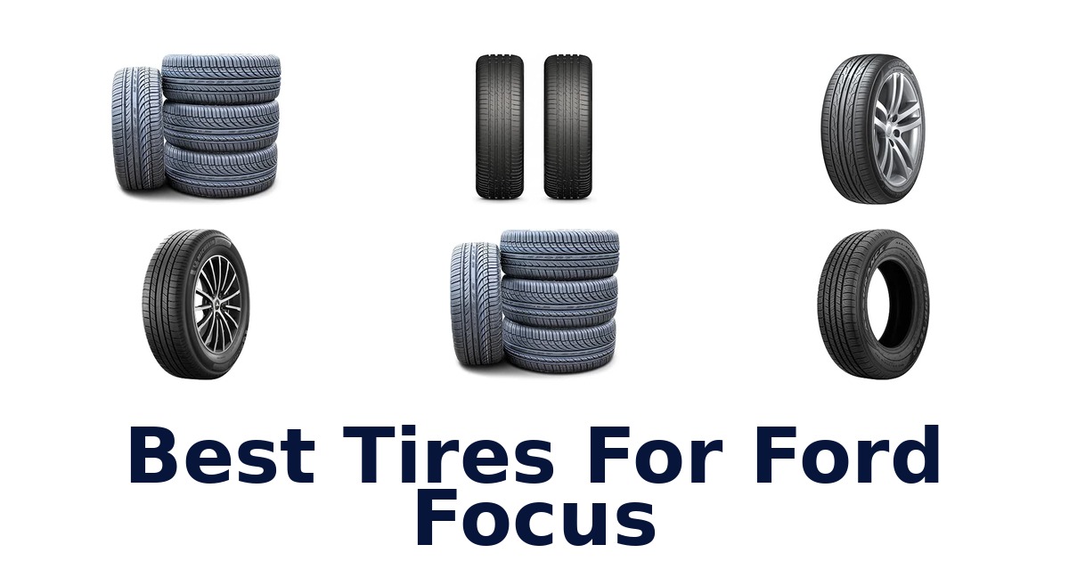 Best Tires For Ford Focus