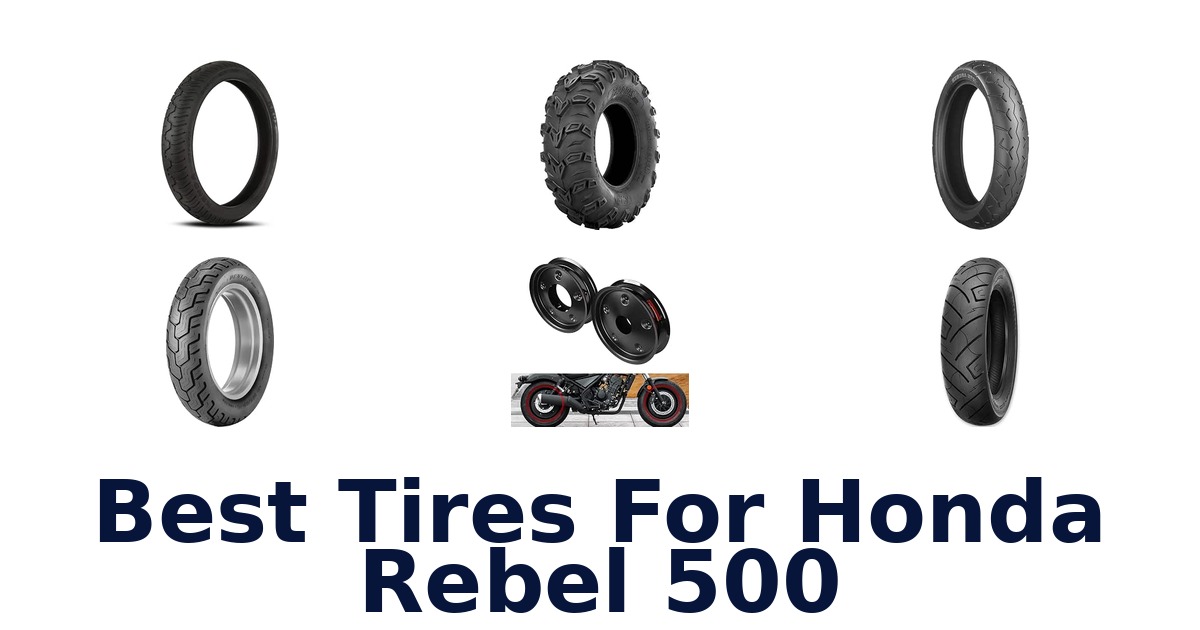 Best Tires For Honda Rebel 500