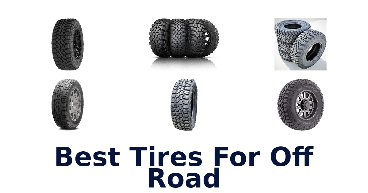 Best Tires For Off Road
