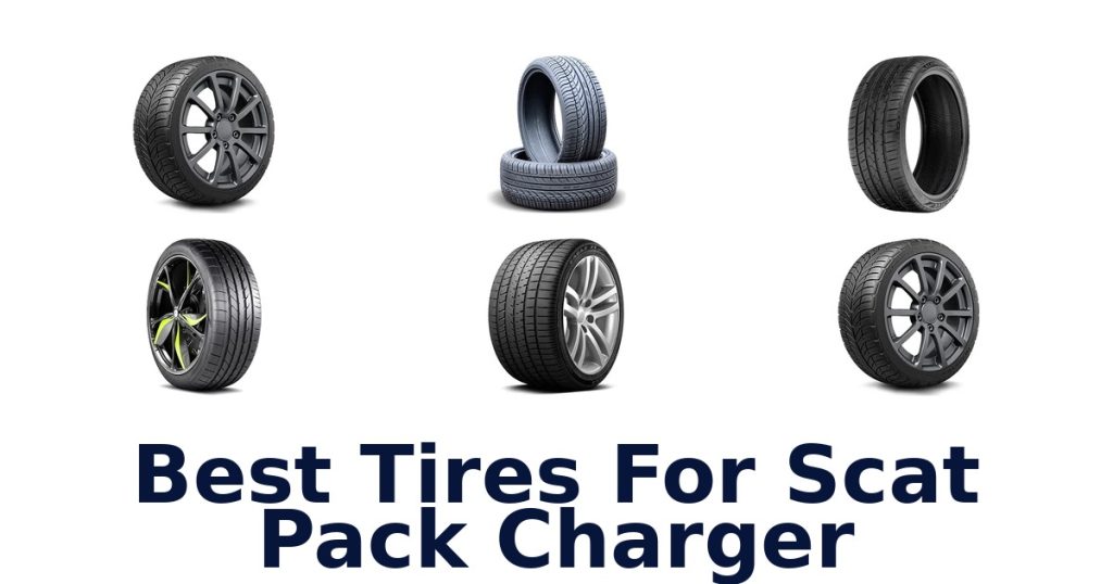 Best Tires For Scat Pack Charger