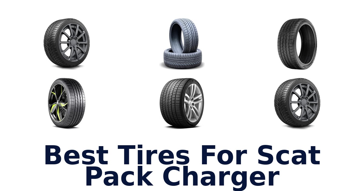 Best Tires For Scat Pack Charger