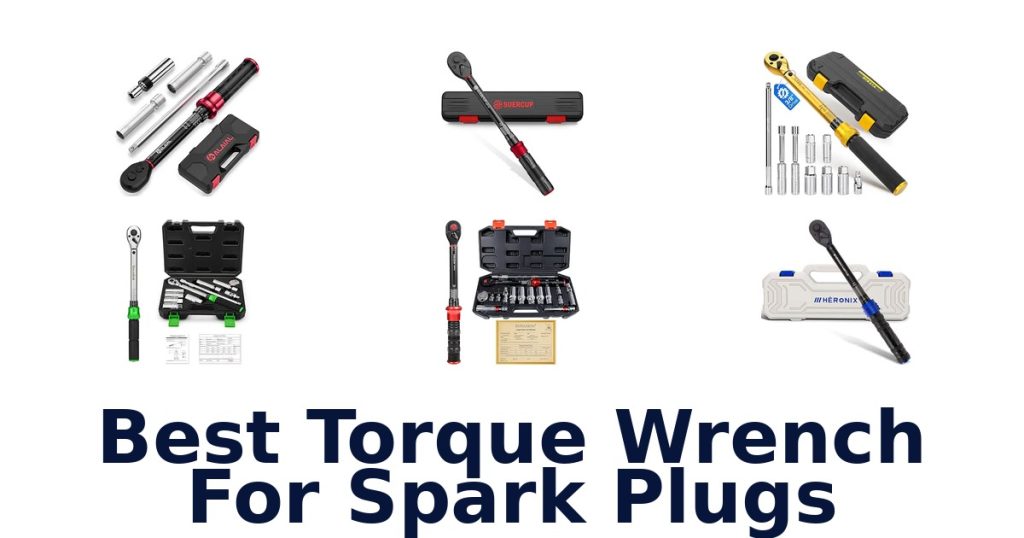 Best Torque Wrench For Spark Plugs