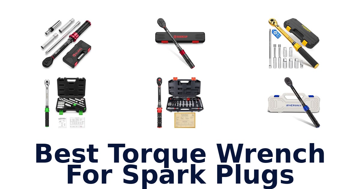 Best Torque Wrench For Spark Plugs