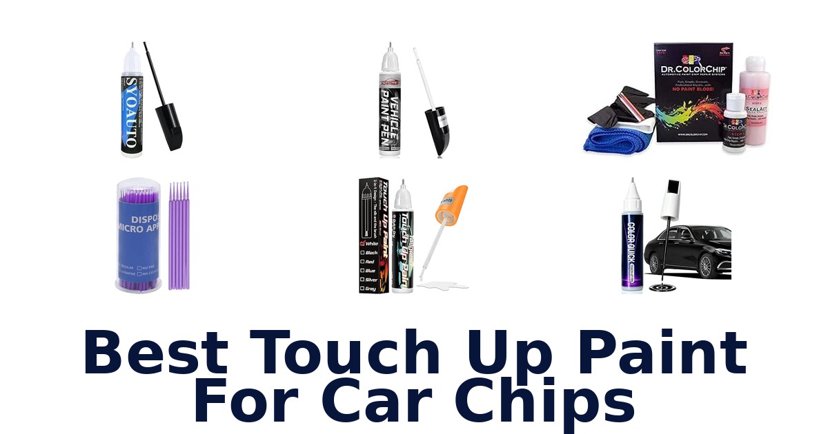 Best Touch Up Paint For Car Chips