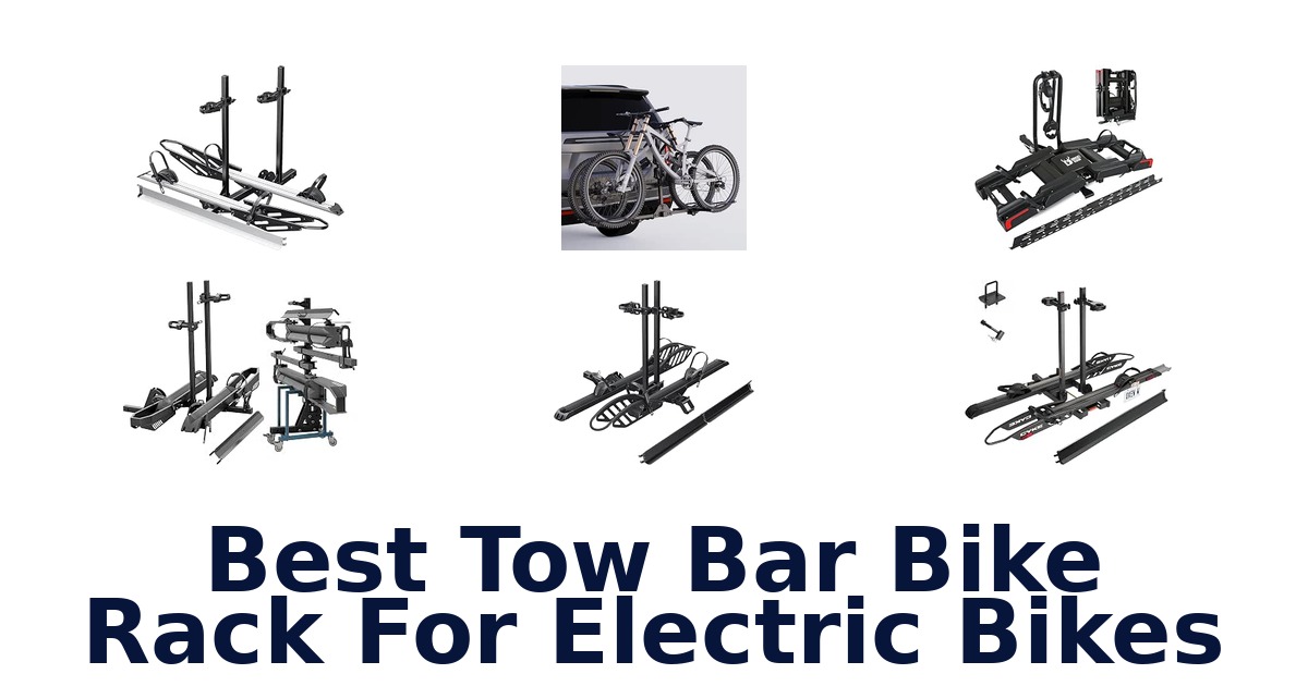 Best Tow Bar Bike Rack For Electric Bikes