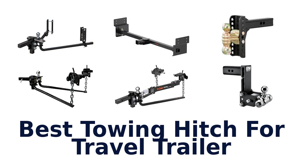 Best Towing Hitch For Travel Trailer