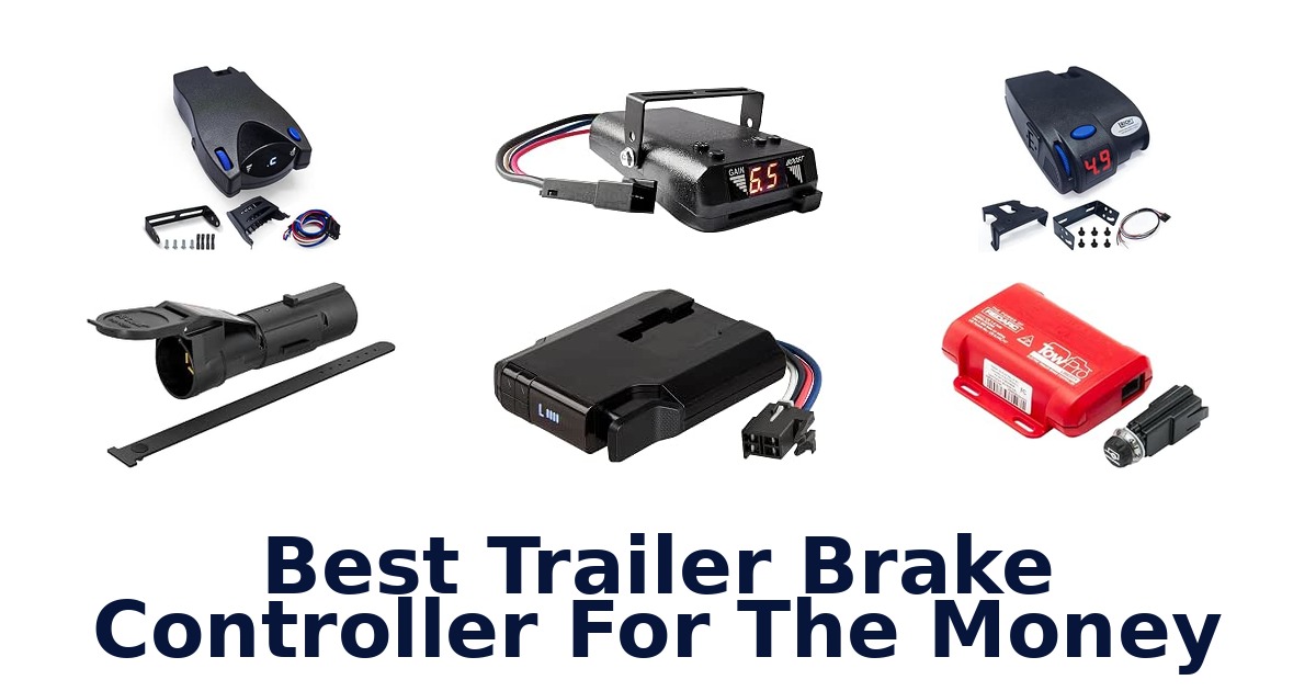 Best Trailer Brake Controller For The Money
