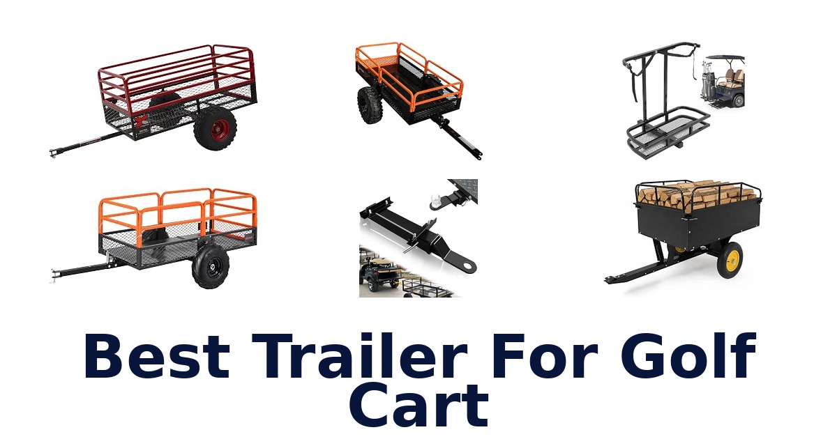 Best Trailer For Golf Cart