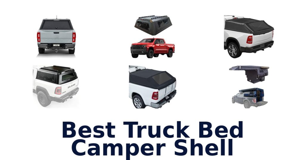 Best Truck Bed Camper Shell