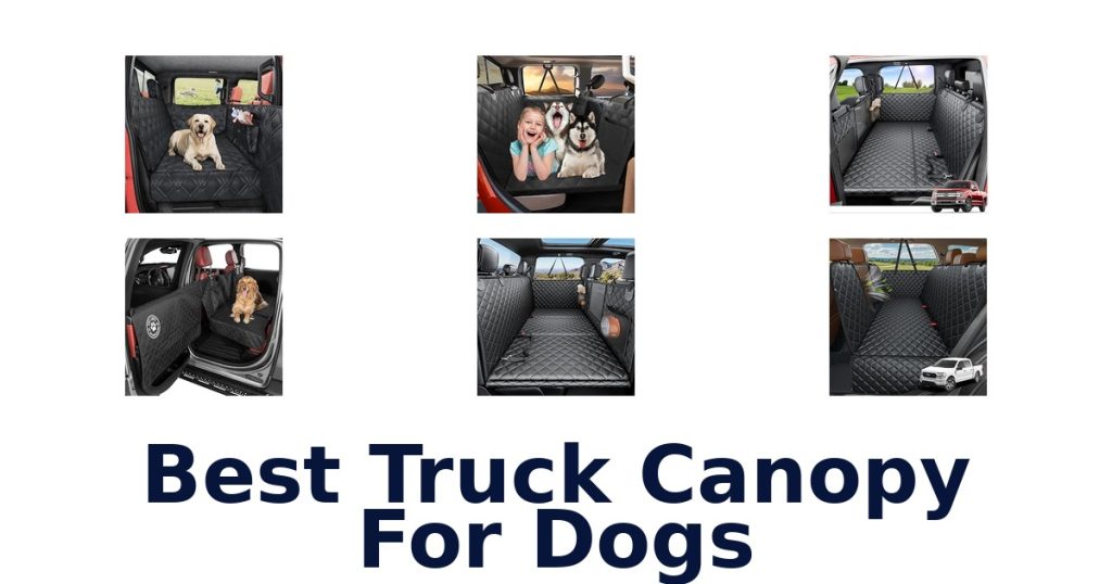 Best Truck Canopy For Dogs