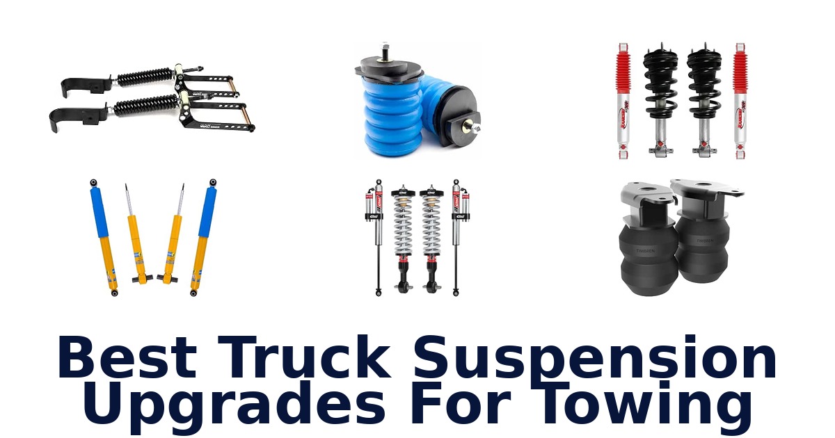 Best Truck Suspension Upgrades For Towing