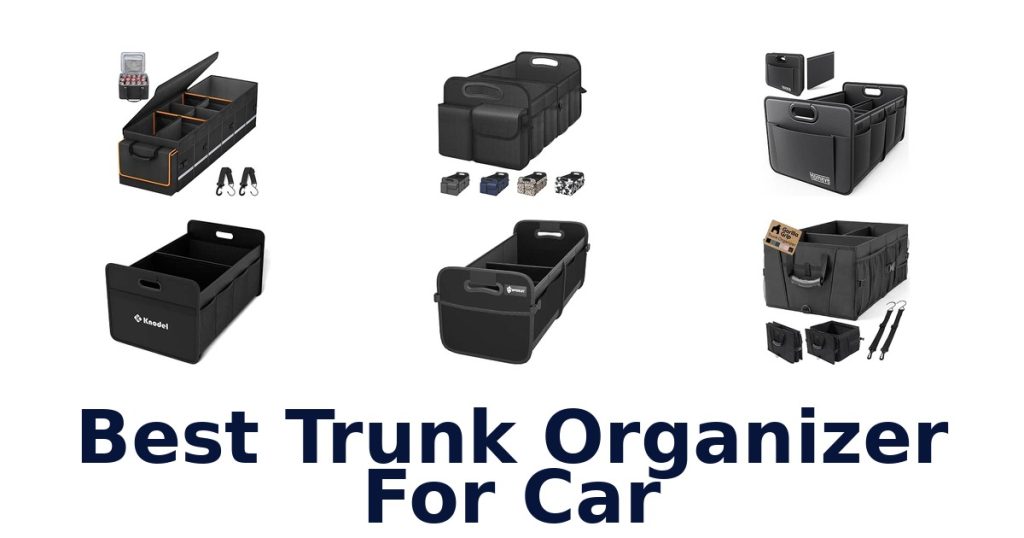 Best Trunk Organizer For Car