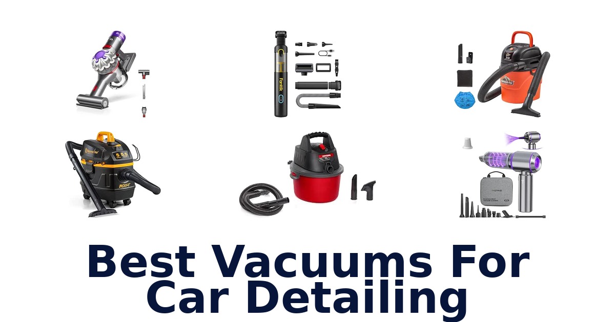 Best Vacuums For Car Detailing