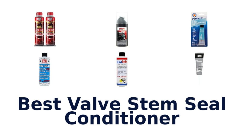 Best Valve Stem Seal Conditioner