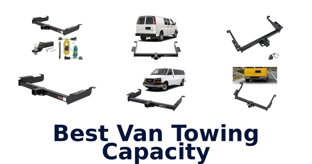 Best Van Towing Capacity