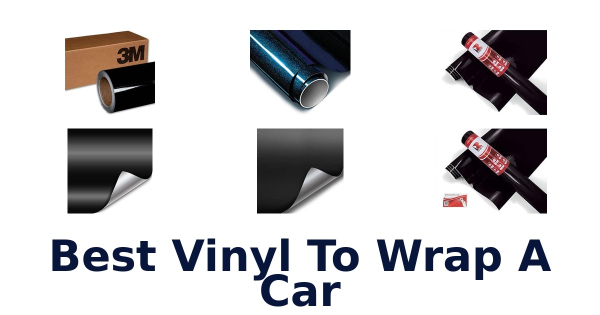 Best Vinyl To Wrap A Car
