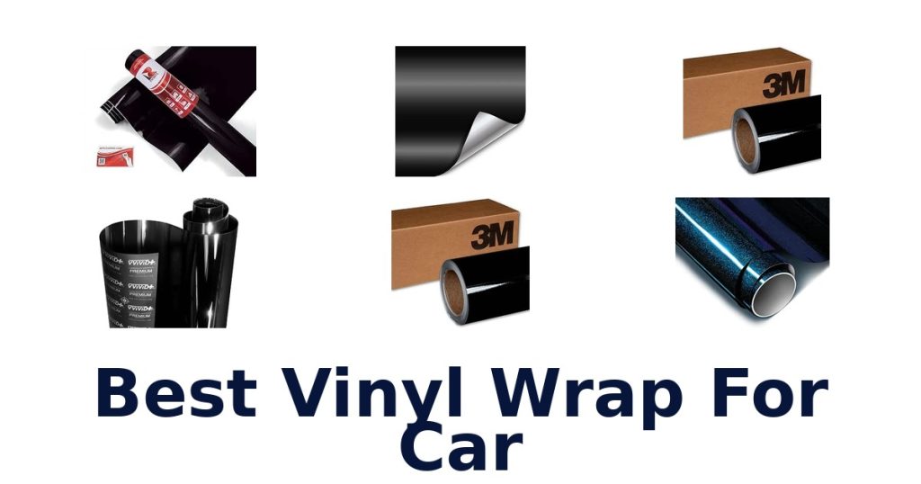 Best Vinyl Wrap For Car
