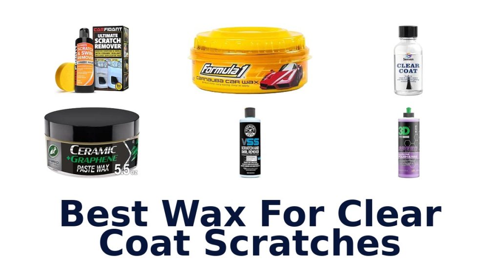 Best Wax For Clear Coat Scratches