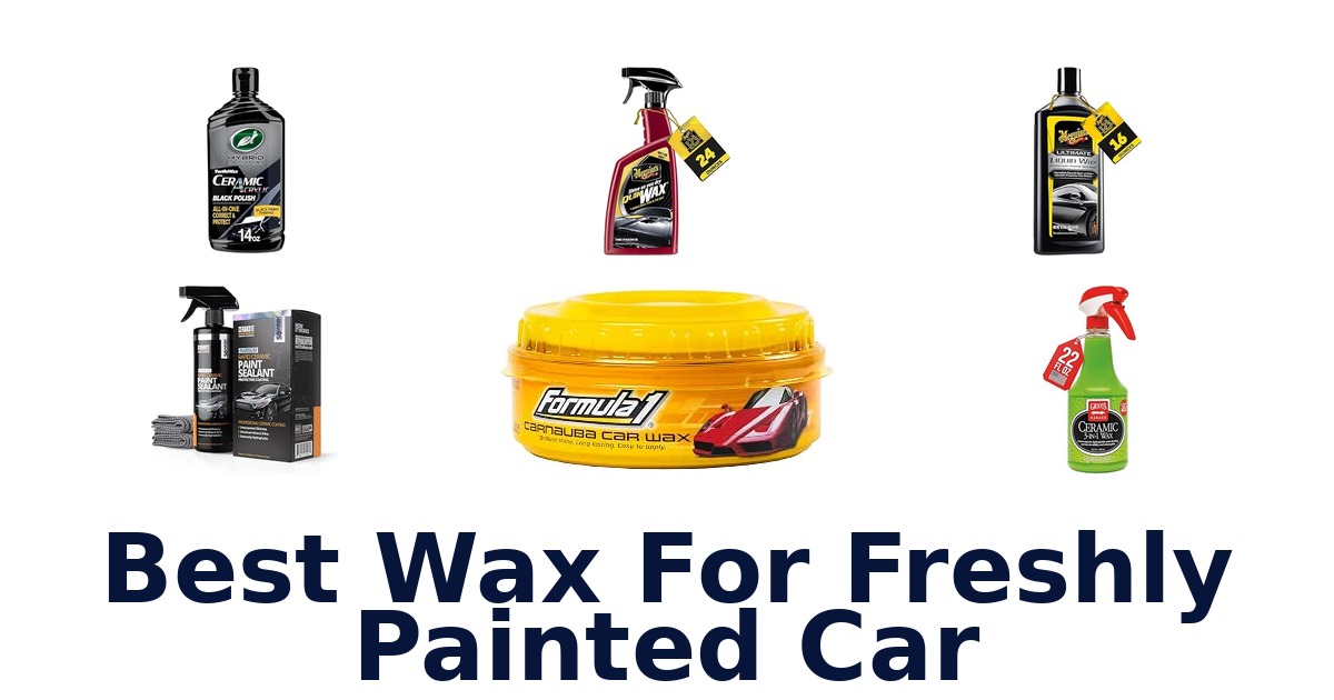 Best Wax For Freshly Painted Car