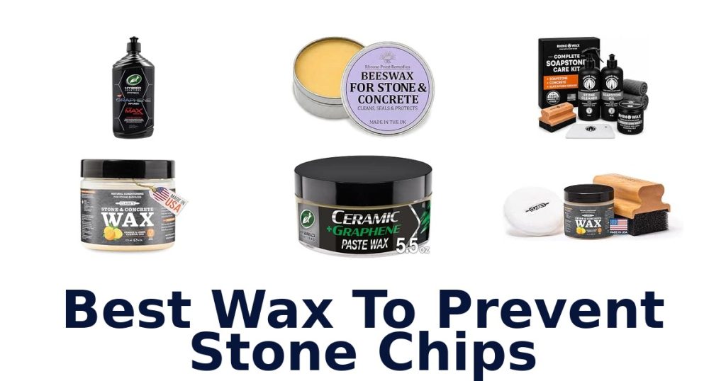 Best Wax To Prevent Stone Chips