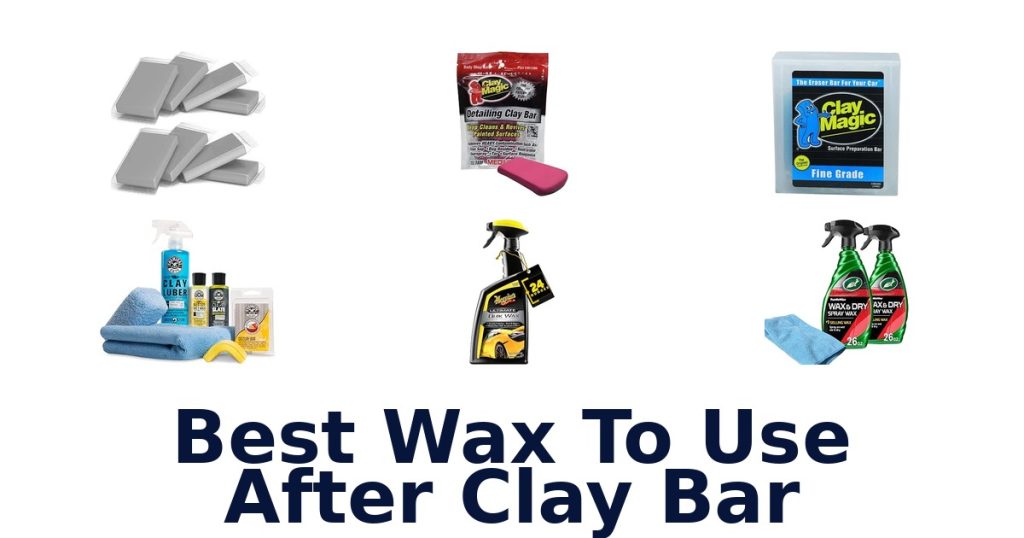Best Wax To Use After Clay Bar